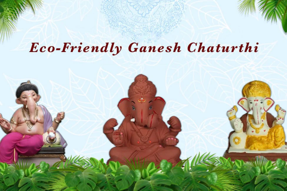 Celebrate Ganesh Chaturthi the eco-friendly